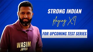 Wasim Jaffer's picks his playing XI for upcoming Test series