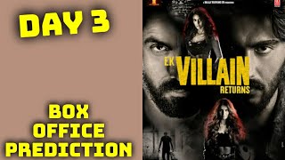 Ek Villain Returns Movie Box Office Prediction Day 3