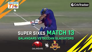 Qalandars vs Deccan Gladiators | Match 13 Super Sixes | Abu Dhabi T10 Season 3