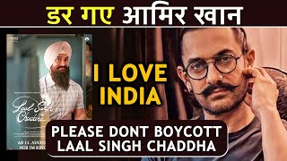 I Love India, Please Don't Boycott Laal Singh Chaddha | Aamir Khan On Boycott Trend