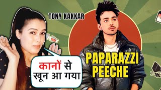 Paparazzi Peeche Song Reaction | Tony Kakkar