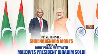 PM Shri Narendra Modi's remarks at joint press meet with Maldives President Ibrahim Solih