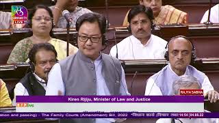 Shri Kiren Rijiju's reply on The Family Courts (Amendment) Bill, 2022 in Rajya Sabha.