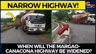 When will the Margao-Canacona highway be widened? Truck breakdown causes inconvenience to public
