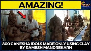 #Amazing! 800 Ganesha idols made only using clay by Ramesh Mandrekarn