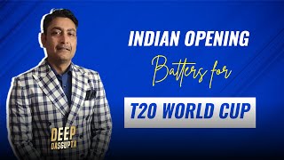 Deep Dasgupta names Indian opening batters for T20 World Cup
