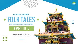 Folk Tales by JustWravel | Episode 2 | The Legend of the Living God