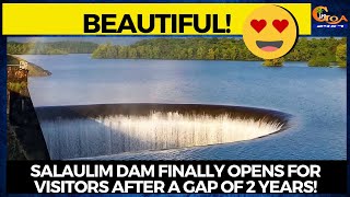 #Amazing! Salaulim Dam finally opens for visitors after a gap of 2 years!