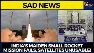 India's maiden small rocket mission fails, two satellites unusable