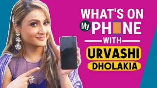 What's On My Phone With Urvashi Dholakia | Last Message, Last Dialed Call | Naagin 6