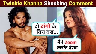 Twinkle Khanna Ka Ranveer Singh Ke Photoshoot Ko Lekar Shocking Comment
