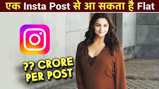 Did You Know, How Much Alia Bhatt Earns For Her Social Media Posts?