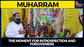 #Muharram | The moment for introspection and forgiveness