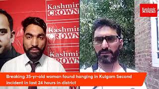 Breaking 35-yr-old woman found hanging in Kulgam Second incident in last 24 hours in district