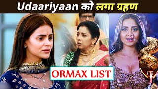 Top 10 TV Shows | Udaariyaan Show Ko Laga Grahan | Ormax List