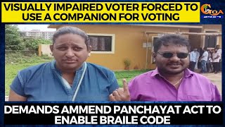 Visually impaired voter forced to use a companion for voting.