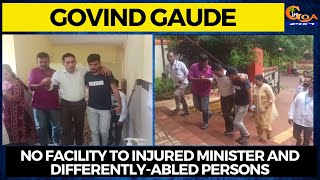 Injured Min Govind Gaude casts vote.No facility to injured minister and differently abled persons