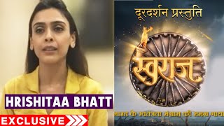 Swaraj NEW Show On DD National | Hrishitaa Bhatt As Jhansi Ki Rani | Exclusive Interview