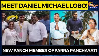 Meet Daniel Michael Lobo! New Panch member of Parra panchayat!