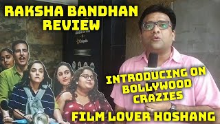 Raksha Bandhan Honest Review By Film Lover Hoshang