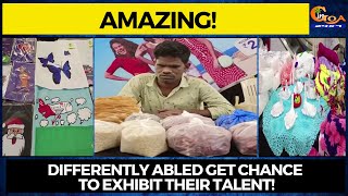 #Amazing! Differently abled get chance to exhibit their talent! In Goa News appeal everyone to visit