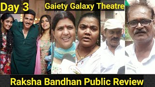 Raksha Bandhan Movie Public Review Day 3 At Gaiety Galaxy Theatre In Mumbai