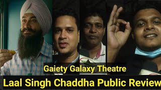 Laal Singh Chaddha Movie Public Review Gaiety Galaxy Theatre