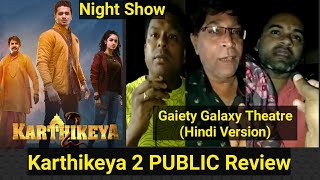 Karthikeya2 Movie Public Review Hindi Version Late Night Show Day 1 At GaietyGalaxyTheatre In Mumbai