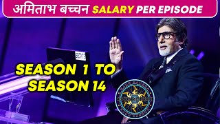 Kaun Banega Crorepati : Amitabh Bachchan Ki Per Episode SALARY | Season 1 To Season 14