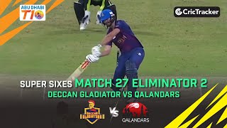 Deccan Gladiators vs Qalandars | Eliminator 2 Super Sixes | Abu Dhabi T10 Season 3