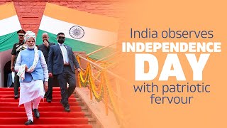 India observes Independence Day with patriotic fervour
