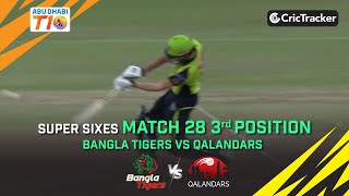 Bangla Tigers vs Qalandars | 3rd Position Playoff Super Sixes | Abu Dhabi T10 Season 3