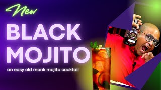 How to make Mojito Cocktail - Hindi | Black Mojito | Mojito with Old Monk Rum | Cocktails India
