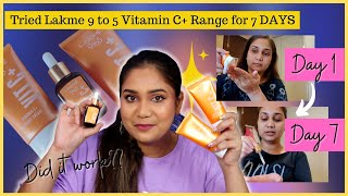 I Tried Lakme 9 to 5 Vitamin C+ range for 7 Days | My Experience/Review | Nidhi Katiyar