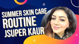 Summer Hacks for glowing Skin | Glowing Skin in 30 Days | JSuper Kaur