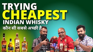 Trying 4 Cheapest Indian Whisky | जब मिल बैठेंगे तीन यार आप मैं ओर Entertainment | Cocktails India