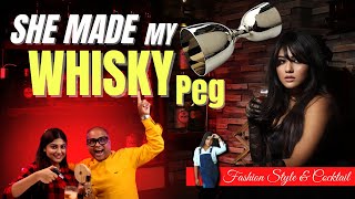 She Made My Whisky Peg!! | शी मेड माई व्हिस्की पेग | Cocktails India | Entertainment Video