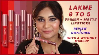 *NEW* LAKME 9 to 5 Primer + Matte Liquid Lip Color HONEST REVIEW & SWATCHES With & Without Makeup