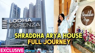 Kundali Bhagya Fame Shraddha Arya HOUSE In Mumbai | LODHA FIORENZA