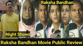 Raksha Bandhan Movie Public Review Night Shows At Gaiety Galaxy Theatre In Mumbai