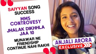 Anjali Arora OPENS Her Heart Out On MMS Controversy, Munawar & Saiyyan Song Success | Exclusive