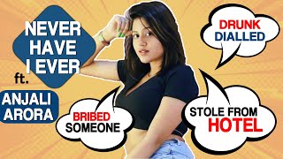 Anjali Arora's HILARIOUS Never Have I Ever On Drunk Dialed, Bribed, Stolen Things From Hotel