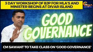 CM Sawant to take class of MLAs and Ministers on 'Good Governance' during BJPs 3-day workshop