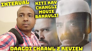 Daagdi Chaawl 2 Review Till Interval By Bollywood Crazies Surya