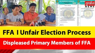 NORTHEAST : Arunachal |  FFA | अनुचित चुनाव प्रक्रिया |  नाराज प्राथमिक सदस्य |