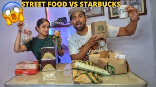 STREET FOOD VS STARBUCKS - WHICH IS BEST ?
