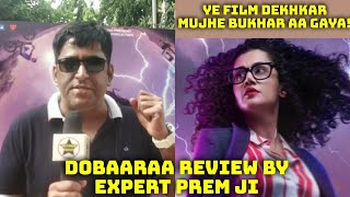 Dobaaraa Movie Review By Film Expert Prem Ji