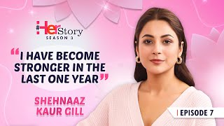 Shehnaaz Gill on running away from home, battling trolls, grief & losing loved one | Her Story