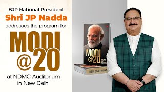 BJP National President Shri JP Nadda addresses the program for Modi@20 at NDMC Auditorium in Delhi