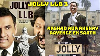Jolly LLB Aur Jolly LLB 2 Ke Baad Ab Arshad Aur Akshay Kumar Saath Aayenge Jolly LLB 3 Movie Mein!